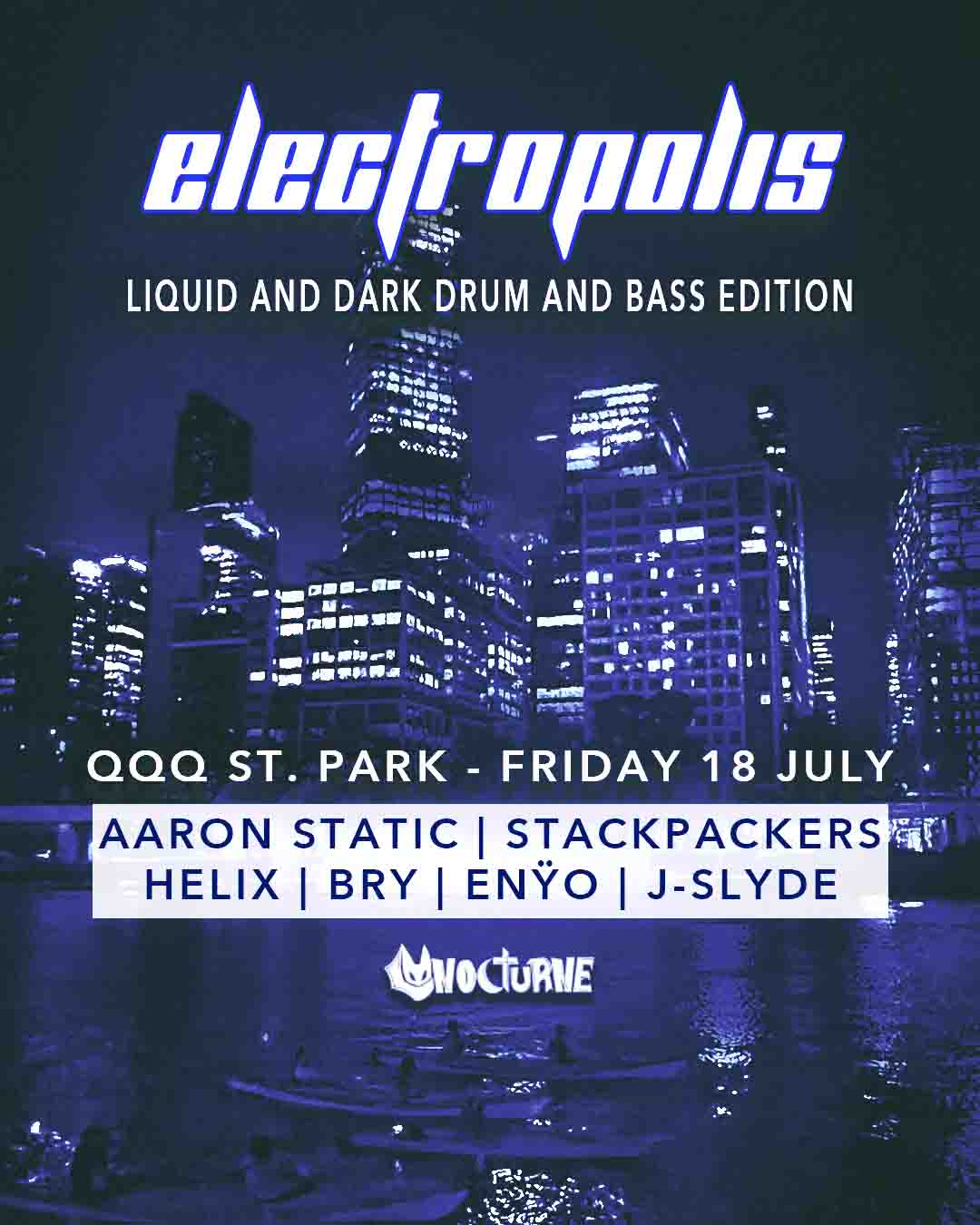 Nocturne Presents Electropolis: Liquid and Dark Drum and Bass Edition at QQQ